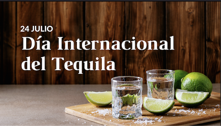 El 24 de julio celebramos el Día Internacional del Tequila